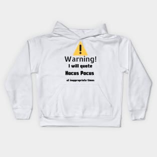 Hocus Pocus quotes Warning Kids Hoodie